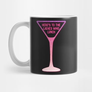 Company - The Ladies Who Lunch Mug